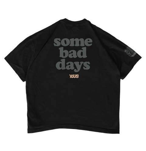 Some Bad Days (Black)